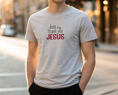 Just Say Thank you Jesus Adult